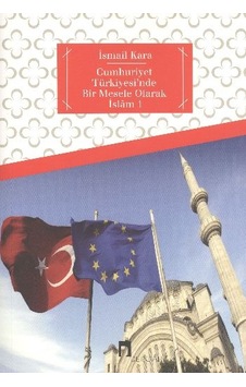 Cumhuriyet Türkiyesi'nde Bir Mesele Olarak İslam 1