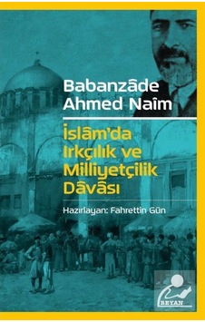 İslam'da Irkçılık ve Milliyetçilik Davası- Beyan Yayınları İslam'da Irkçılık ve Milliyetçilik Davası- Beyan Yayınları