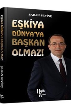 Eşkiya Dünya'ya Başkan Olmaz!- Halk Kitabevi