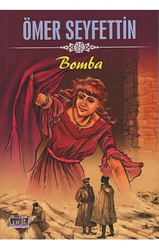 Bomba (80 Sayfa) - Ömer Seyfettin - Parıltı Yayınları Bomba (80 Sayfa) - Ömer Seyfettin - Parıltı Yayınları