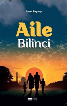 Aile Bilinci / Aysel Zeynep Aile Bilinci / Aysel Zeynep