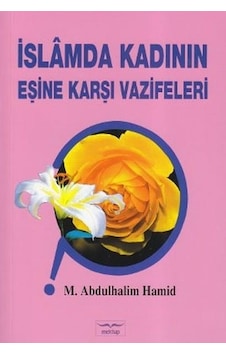 İslamda Kadının Eşine Karşı Vazifeleri - Mektup Yayınları İslamda Kadının Eşine Karşı Vazifeleri - Mektup Yayınları
