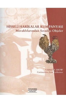 Hisseli Harikalar Kumpanyası : Meraklılarından Sıra Dışı Objeler
