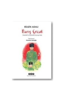 Kitapbahçesi Barış Çocuk Atatürk Le Kurtuluş Savaşında Kitapbahçesi Barış Çocuk Atatürk Le Kurtuluş Savaşında