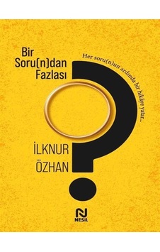 Bir Soru N Dan Fazlası / İlknur Özhan Bir Soru N Dan Fazlası / İlknur Özhan