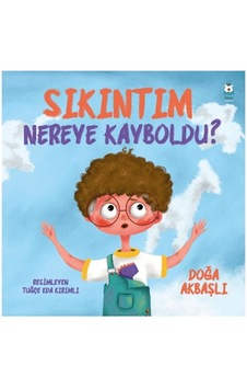 Sıkıntım Nereye Kayboldu Sıkıntım Nereye Kayboldu