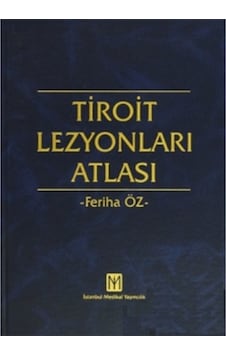 Tiroit Lezyonları Atlası - Feriha Öz - İstanbul Medikal Yayıncılık