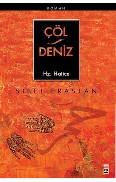 Çöl Deniz - HZ Hatice - Sibel Eraslan - Timaş Yayınları Çöl Deniz - HZ Hatice - Sibel Eraslan - Timaş Yayınları