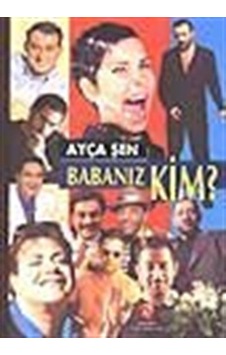 Babanız Kim? / Ayça Şen Babanız Kim? / Ayça Şen