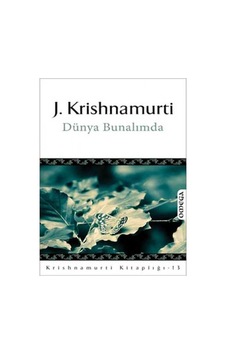Dünya Bunalımda - Jiddu Krishnamurti - Omega Dünya Bunalımda - Jiddu Krishnamurti - Omega