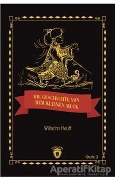 Die Geschicte Von Dem Kleinen Muck Stufe 3 (Almanca Hikaye) - Wil