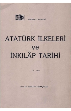 Atatürk İlkeleri Ve İnkılap Tarihi - Nurettin Tarakçıoğlu Atatürk İlkeleri Ve İnkılap Tarihi - Nurettin Tarakçıoğlu