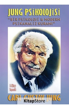 Jung Psikolojisi - Carl Gustav Jung Jung Psikolojisi - Carl Gustav Jung