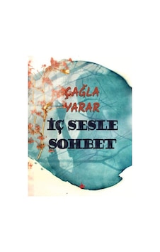 İç Sesle Sohbet / Çağla Yarar İç Sesle Sohbet / Çağla Yarar