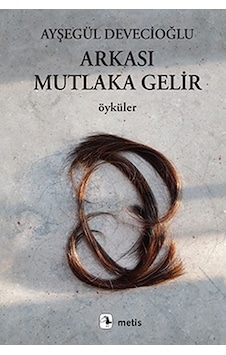 Arkası Mutlaka Gelir