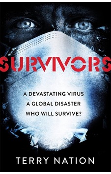 Survivors: The Gripping, Bestselling Novel Of Life After A Global Pandemic Survivors: The Gripping, Bestselling Novel Of Life After A Global Pandemic
