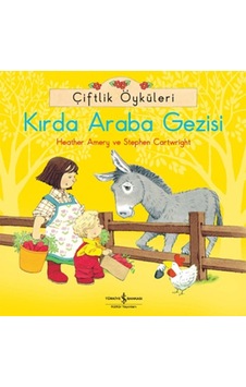 Çiftlik Öyküleri - Kırda Araba Gezisi - Stephen Cartwright - Heather Amery - İş Bankası Kültür Yayınları Çiftlik Öyküleri - Kırda Araba Gezisi - Stephen Cartwright - Heather Amery - İş Bankası Kültür Yayınları