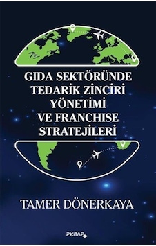 Gida Sektöründe Tedarik Zinciri Yönetimi Ve Franchise Strateji... Gida Sektöründe Tedarik Zinciri Yönetimi Ve Franchise Strateji...
