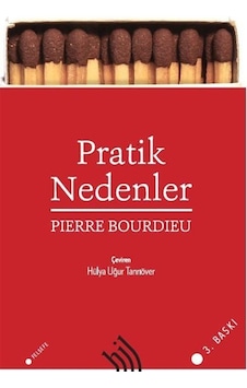 Pratik Nedenler - Pierre Bourdieu - Hil Yayınları