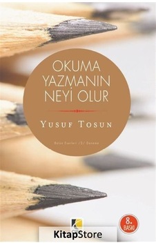 Okuma Yazmanın Neyi Olur? - Yusuf Tosun - Çıra Yayınları