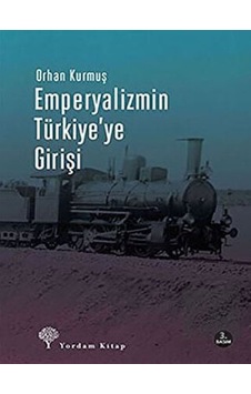 Emperyalizmin Türkiye’ye Girişi Emperyalizmin Türkiye’ye Girişi