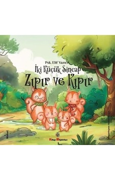 İki Küçük Sincap - Zıpır ve Kıpır - Elif Yazıcı - Kitap Müptelası Yayınları İki Küçük Sincap - Zıpır ve Kıpır - Elif Yazıcı - Kitap Müptelası Yayınları