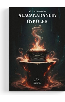 Mesut Harun Akdaş - Alacakaranlık Öyküler Mesut Harun Akdaş - Alacakaranlık Öyküler