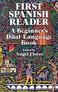 First Spanish Reader: A Beginner's Dual Language Book First Spanish Reader: A Beginner's Dual Language Book