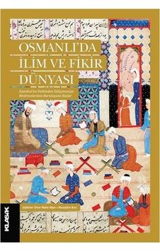 Osmanlı'da İlim ve Fikir Dünyası - Klasik Yayınları