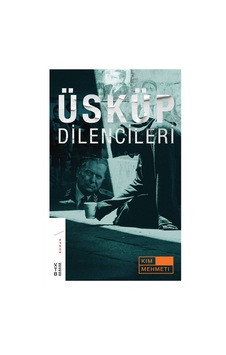 Üsküp Dilencileri - Kim Mehmeti - Ketebe Üsküp Dilencileri - Kim Mehmeti - Ketebe