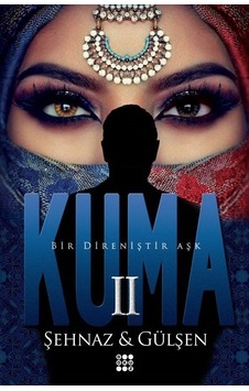 Kuma 2 (Ciltli) / Şehnaz Gülşen Kuma 2 (Ciltli) / Şehnaz Gülşen