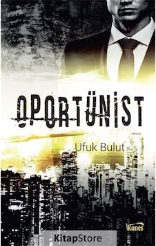 Oportünist - Ufuk Bulut - Kanes Yayınları