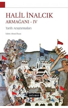 Halil İnalcık Armağanı 4-tarih Araştırmaları Halil İnalcık Armağanı 4-tarih Araştırmaları
