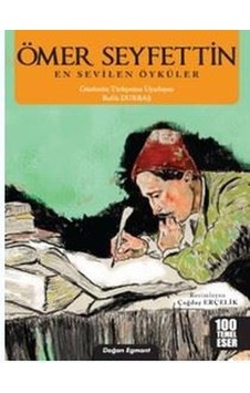 Ömer Seyfettin-En Sevilen Öyküler - Ömer Seyfettin - Doğan ve Egmont Yayıncılık