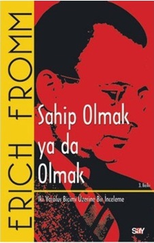 Sahip Olmak ya da Olmak - Erich Fromm - Say Yayınları Sahip Olmak ya da Olmak - Erich Fromm - Say Yayınları