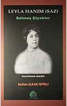 Leyla Hanım (Saz) Solmuş Çiçekler / Serhan Alkan İspirli