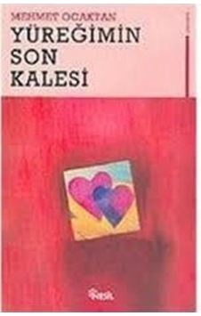 Yüreğimin Son Kalesi - Mehmet Ocaktan - Nesil Yayınları Yüreğimin Son Kalesi - Mehmet Ocaktan - Nesil Yayınları