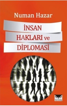 Insan Hakları Ve Diplomasi / Numan Hazar 9786058510869