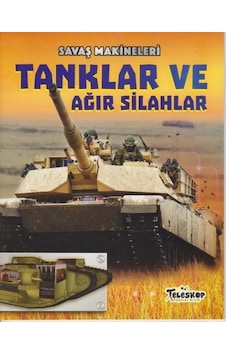 Savaş Makineleri-Tanklar ve Ağır Silahlar - Chris Oxlade - Teleskop Popüler Bilim