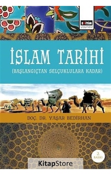 İslam Tarihi - Yaşar Bedirhan - Eğitim Yayınevi İslam Tarihi - Yaşar Bedirhan - Eğitim Yayınevi