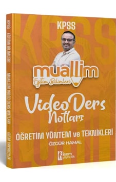 2024 KPSS Muallim Eğitim Bilimleri Öğretim Yöntem ve Teknikleri Video Ders Notları - Özgür Hamal - İSEM Yayıncılık 2024 KPSS Muallim Eğitim Bilimleri Öğretim Yöntem ve Teknikleri Video Ders Notları - Özgür Hamal - İSEM Yayıncılık