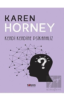 Kendi Kendine Psikanaliz - Karen Horney - Totem