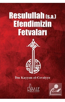 Resulullah Efendimizin Fetvaları / İbn Kayyım El-Cevziyye 9789944275866 Resulullah Efendimizin Fetvaları / İbn Kayyım El-Cevziyye 9789944275866