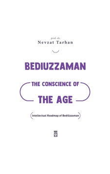 Bediuzzaman: The Conscience Of The Age Bediuzzaman: The Conscience Of The Age