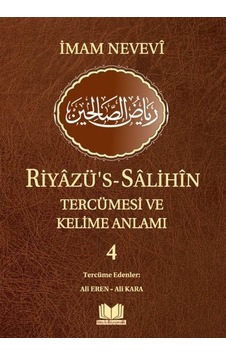 Riyazü's-Salihin Tercümesi ve Kelime Anlamı 4 - İmam Nevevi - Kitap Kalbi Yayıncılık Riyazü's-Salihin Tercümesi ve Kelime Anlamı 4 - İmam Nevevi - Kitap Kalbi Yayıncılık
