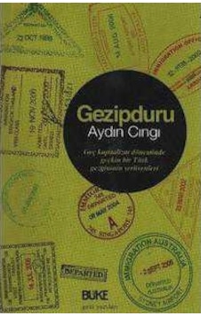 Gezipduru Geç Kapitalizm Döneminde Geçkin Bir Türk Serüvenleri Gezipduru Geç Kapitalizm Döneminde Geçkin Bir Türk Serüvenleri