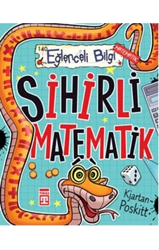 Eğlenceli Bilgi - Sihirli Matematik - Kjartan Poskitt - Timaş Yayınları Eğlenceli Bilgi - Sihirli Matematik - Kjartan Poskitt - Timaş Yayınları