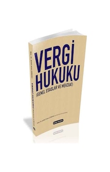Vergi Hukuku Genel Esaslar ve Mevzuat - Şafak Ertan Çomaklı - Savaş Yayınevi