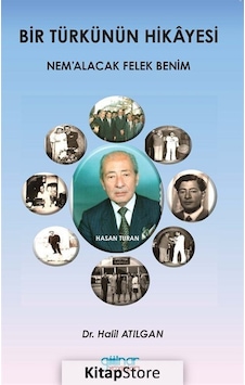 Bir Türkünün Hikayesi - Nemalacak Felek Benim - Halil Atılgan - Gülnar Yayınları