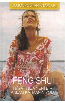 Feng Shui - Hayatınıza Yeni Bir Anlam Katmanın Yolu 2.el Feng Shui - Hayatınıza Yeni Bir Anlam Katmanın Yolu 2.el